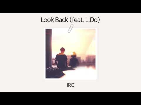 [Official Audio] IRO - Look Back (feat. L.Do)